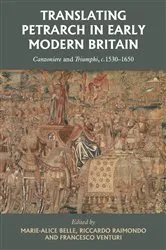 Book cover of Translating Petrarch in early modern Britain by Marie-Alice Belle