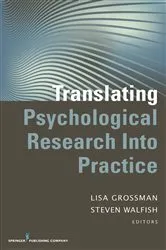 Book cover of Translating Psychological Research Into Practice by Lisa Grossman