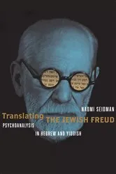 Book cover of Translating the Jewish Freud by Naomi Seidman