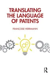 Book cover of Translating the Language of Patents by Françoise Herrmann