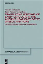 Book cover of Translating Writings of Early Scholars in the Ancient Near East, Egypt, Greece and Rome by Annette Imhausen