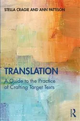 Book cover of Translation: A Guide to the Practice of Crafting Target Texts by Unknown