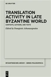 Book cover of Translation Activity in Late Byzantine World by Panagiotis Athanasopoulos