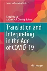 Book cover of Translation and Interpreting in the Age of COVID-19 by Kanglong Liu