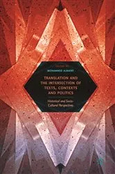 Book cover of Translation and the Intersection of Texts, Contexts and Politics by Mohammed Albakry