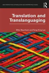 Book cover of Translation and Translanguaging by Mike Baynham