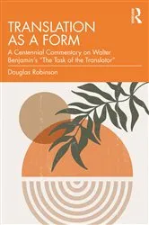 Book cover of Translation as a Form by Douglas Robinson