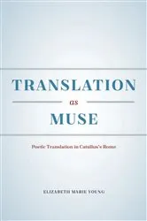 Book cover of Translation as Muse by Elizabeth Marie Young