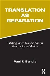 Book cover of Translation as Reparation by Paul Bandia