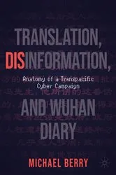 Book cover of Translation, Disinformation, and Wuhan Diary by Michael Berry