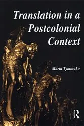 Book cover of Translation in a Postcolonial Context by Maria Tymoczko