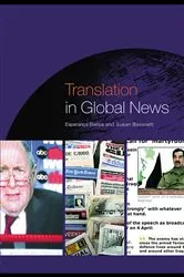 Book cover of Translation in Global News by Esperanca Bielsa