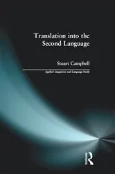 Book cover of Translation into the Second Language by Stuart Campbell