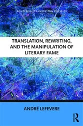 Book cover of Translation, Rewriting, and the Manipulation of Literary Fame by Unknown