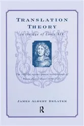 Book cover of Translation Theory in the Age of Louis XIV by James Albert DeLater