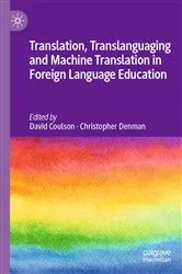 Book cover of Translation, Translanguaging and Machine Translation in Foreign Language Education by David Coulson