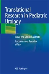 Book cover of Translational Research in Pediatric Urology by Luciano Alves Favorito