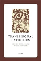Book cover of Translingual Catholics by Jin Lu