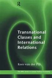 Book cover of Transnational Classes and International Relations by Kees Van der Pijl
