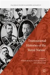 Book cover of Transnational Histories of the 'Royal Nation' by Milinda Banerjee