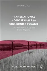 Book cover of Transnational Homosexuals in Communist Poland by Lukasz Szulc