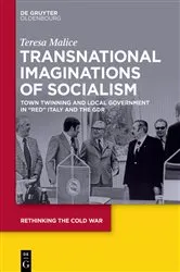 Book cover of Transnational Imaginations of Socialism by Teresa Malice