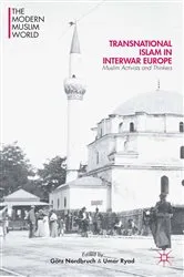 Book cover of Transnational Islam in Interwar Europe by Götz Nordbruch