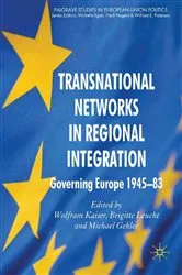Book cover of Transnational Networks in Regional Integration by W. Kaiser