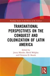 Book cover of Transnational Perspectives on the Conquest and Colonization of Latin America by Jenny Mander