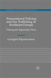 Book cover of Transnational Policing and Sex Trafficking in Southeast Europe by Georgios Papanicolaou