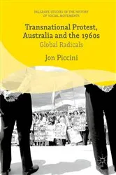 Book cover of Transnational Protest, Australia and the 1960s by Jon Piccini