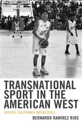Book cover of Transnational Sport in the American West by Bernardo Ramirez Rios