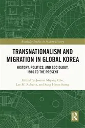 Book cover of Transnationalism and Migration in Global Korea by Joanne Miyang Cho