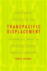 Book cover of Transpacific Displacement by Yunte Huang