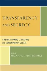 Book cover of Transparency and Secrecy by Suzanne J. Piotrowski