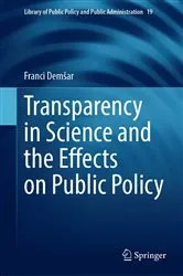 Book cover of Transparency in Science and the Effects on Public Policy by Franci Demšar