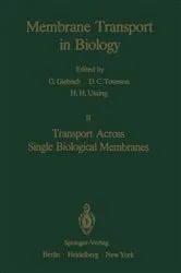 Book cover of Transport Across Single Biological Membranes by D.C. Tosteson