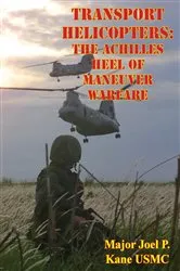 Book cover of Transport Helicopters: The Achilles Heel Of Maneuver Warfare by Unknown
