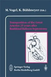 Book cover of Transposition of the Great Arteries 25 years after Rashkind Balloon Septostomy by M. Vogel