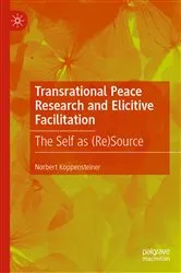 Book cover of Transrational Peace Research and Elicitive Facilitation by Norbert Koppensteiner