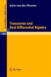 Book cover of Transseries and Real Differential Algebra by Joris van der Hoeven