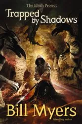 Book cover of Trapped by Shadows by Bill Myers