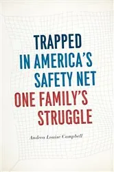 Book cover of Trapped in America's Safety Net by Andrea Louise Campbell