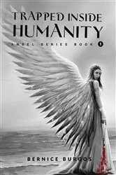 Book cover of Trapped Inside Humanity by Bernice Burgos