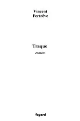 Book cover of Traque by Vincent Fertrève