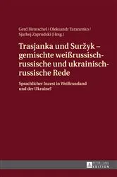 Book cover of Trasjanka und Suržyk – gemischte weißrussisch-russische und ukrainisch-russische Rede by Gerd Hentschel