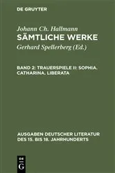 Book cover of Trauerspiele II: Sophia. Catharina. Liberata by Gerhard Spellerberg