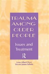 Book cover of Trauma Among Older People by Leon Albert Hyer
