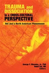 Book cover of Trauma and Dissociation in a Cross-Cultural Perspective by George F Rhoades Jr