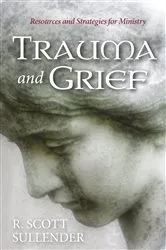 Book cover of Trauma and Grief by R. Scott Sullender
